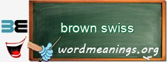 WordMeaning blackboard for brown swiss